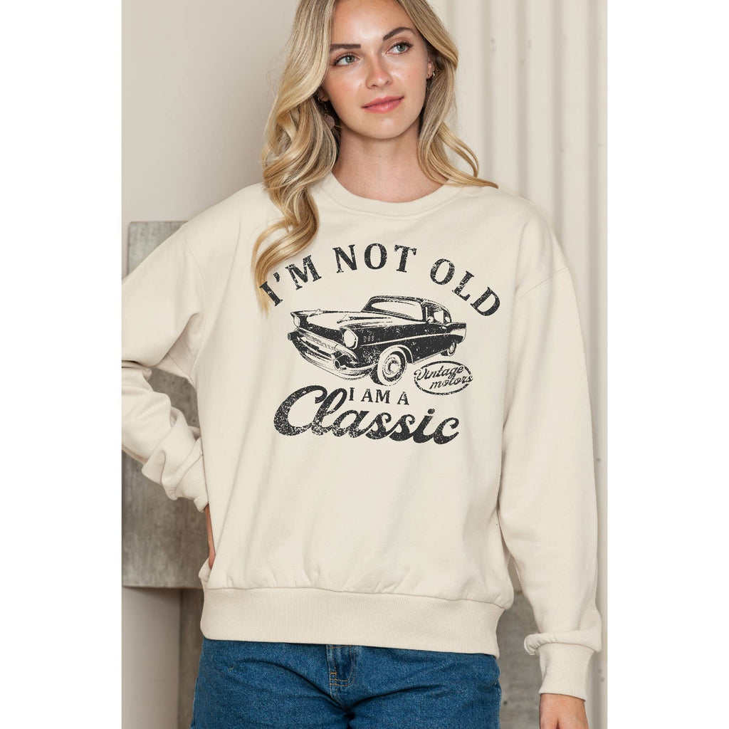 I Am Not Old Classic Crewneck Sweater - Adult & Kids T-Shirts, Sweatshirts & Hoodies apparel design preview 1
