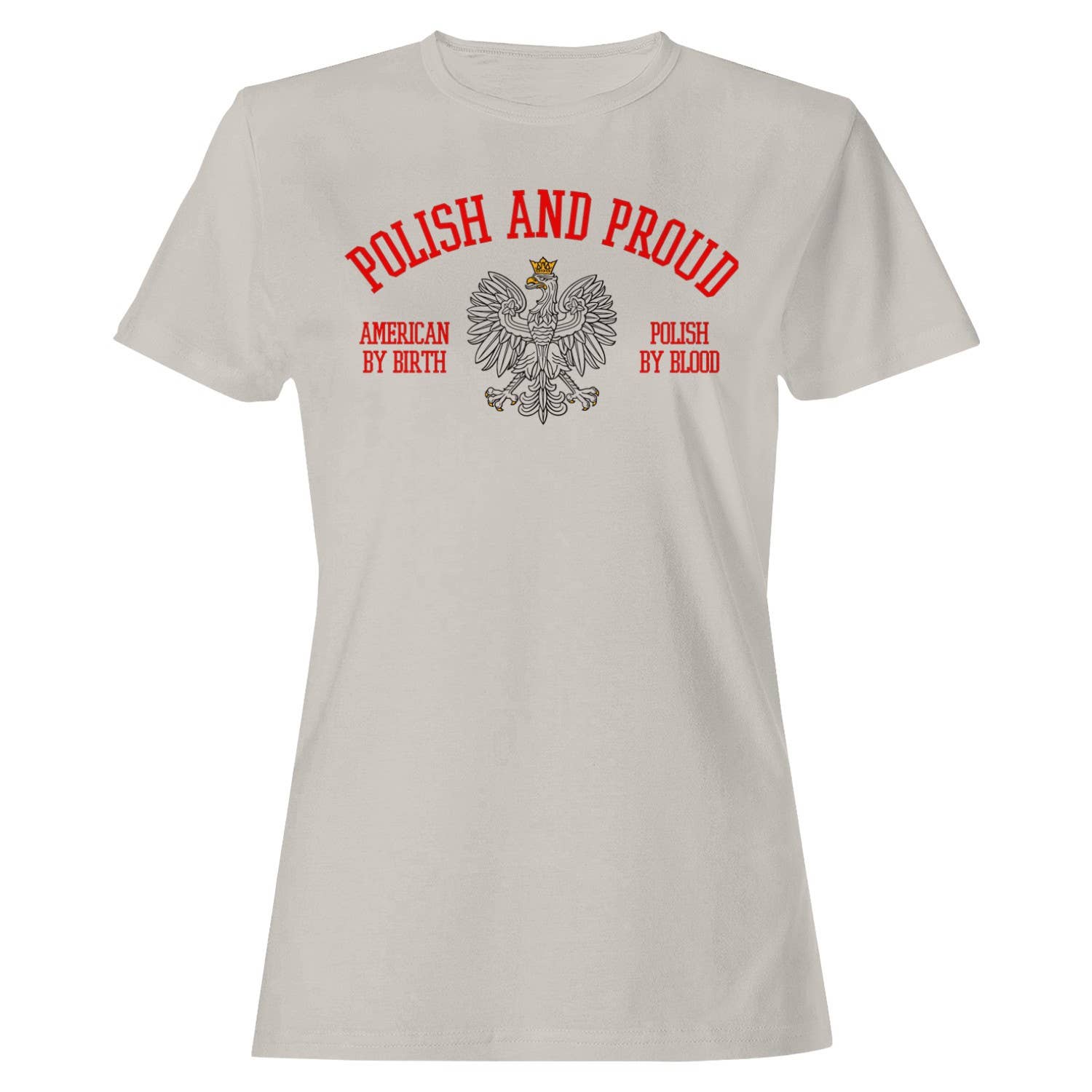 Polish Proud, American By Birth Women's - Adult & Kids T-Shirts, Sweatshirts & Hoodies apparel design preview 1