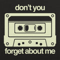 Don't You Forget - Adult & Kids T-Shirts, Sweatshirts & Hoodies apparel design preview 1