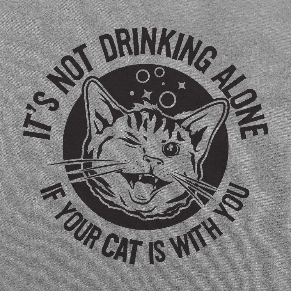Drinking With Your Cat - Adult & Kids T-Shirts, Sweatshirts & Hoodies apparel design preview 1
