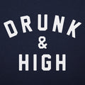 Drunk And High - Adult & Kids T-Shirts, Sweatshirts & Hoodies apparel design preview 1