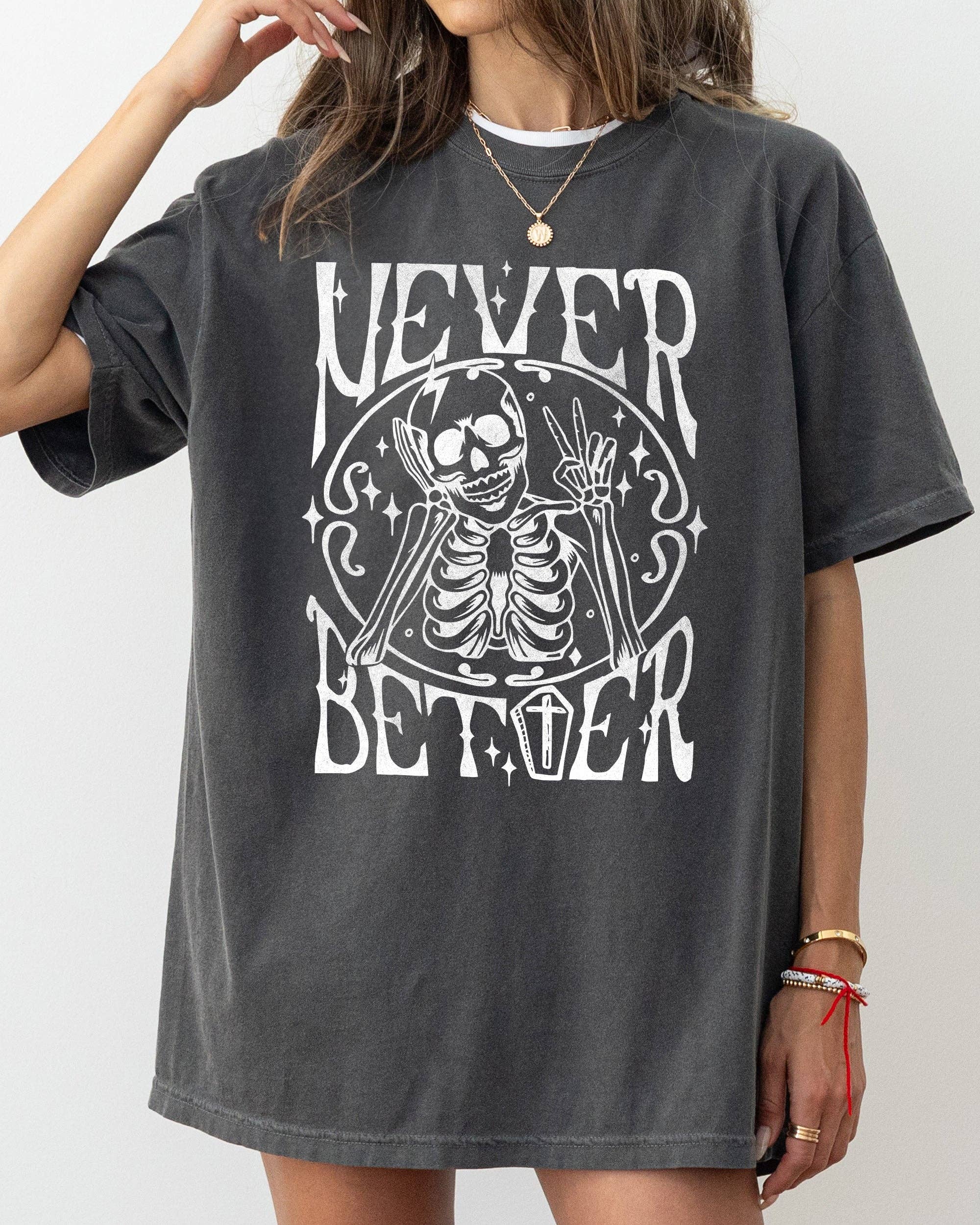 Never Better Skeleton, Peace, Ghost, Halloween - Adult & Kids T-Shirts, Sweatshirts & Hoodies apparel design preview 1