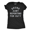 Drunk Aunt Reporting For Duty Women's - Adult & Kids T-Shirts, Sweatshirts & Hoodies apparel design preview 1