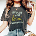 Support Your Local Everything Shop Small - Adult & Kids T-Shirts, Sweatshirts & Hoodies apparel design preview 1