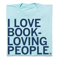 I Love Book Loving People Blue - Adult & Kids T-Shirts, Sweatshirts & Hoodies apparel design preview 1