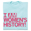 I Am Women's History - Adult & Kids T-Shirts, Sweatshirts & Hoodies apparel design preview 1