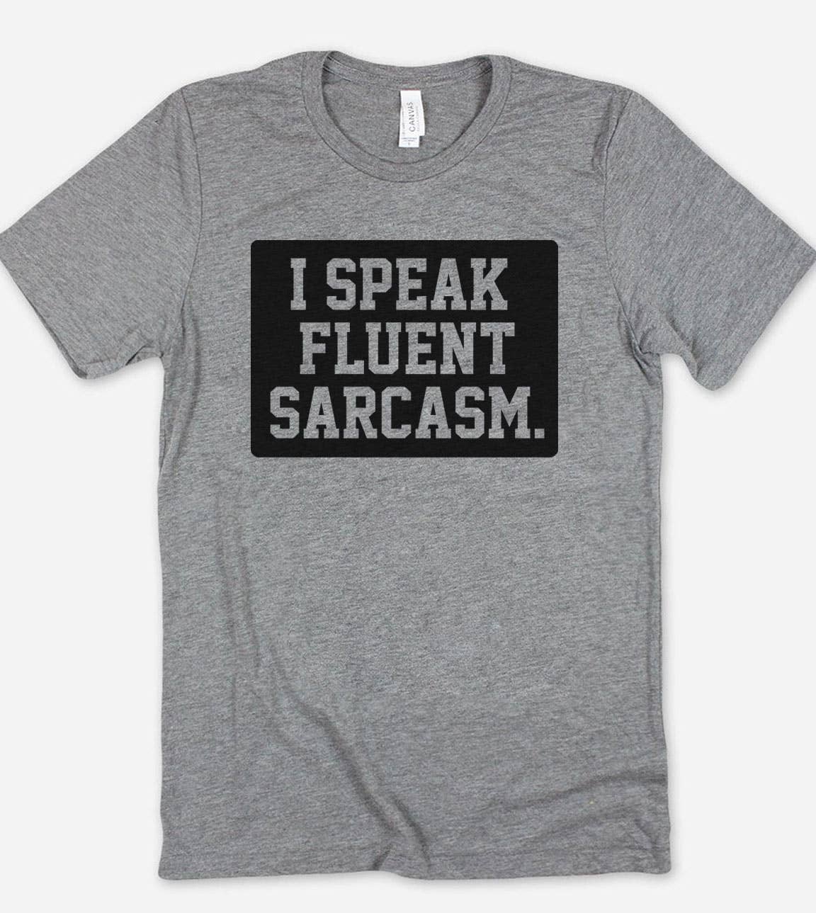I Speak Fluent Sarcasm Fun Sassy Sarcastic Nerd - Adult & Kids T-Shirts, Sweatshirts & Hoodies apparel design preview 1
