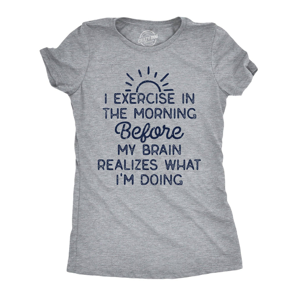 I Exercise in the Morning Before My Brain Realizes - Adult & Kids T-Shirts, Sweatshirts & Hoodies apparel design preview 1