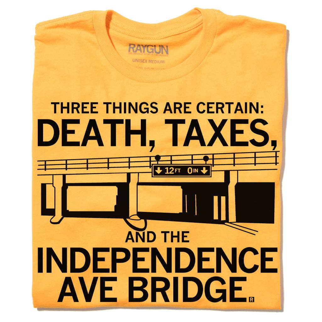 Independence Ave Bridge: Death and Taxes (R) - Adult & Kids T-Shirts, Sweatshirts & Hoodies apparel design preview 1