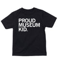 Proud Museum Kid - Adult & Kids T-Shirts, Sweatshirts & Hoodies apparel design preview 1