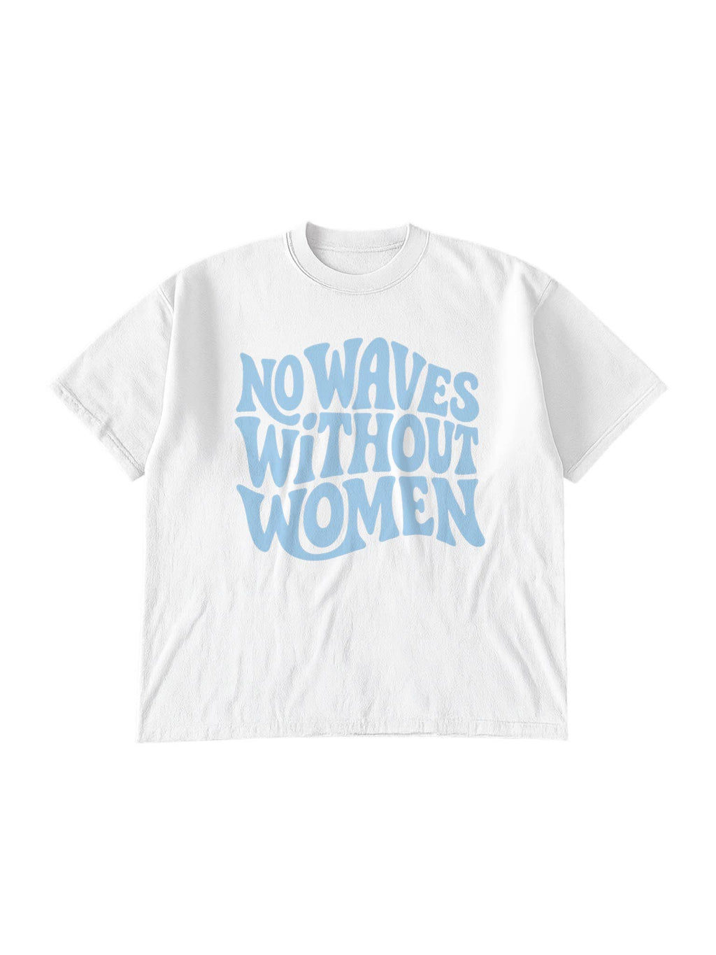 No Waves Without Women Feminist Coastal Graphic White - Adult & Kids T-Shirts, Sweatshirts & Hoodies apparel design preview 1