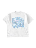 No Waves Without Women Feminist Coastal Graphic White - Adult & Kids T-Shirts, Sweatshirts & Hoodies apparel design preview 1