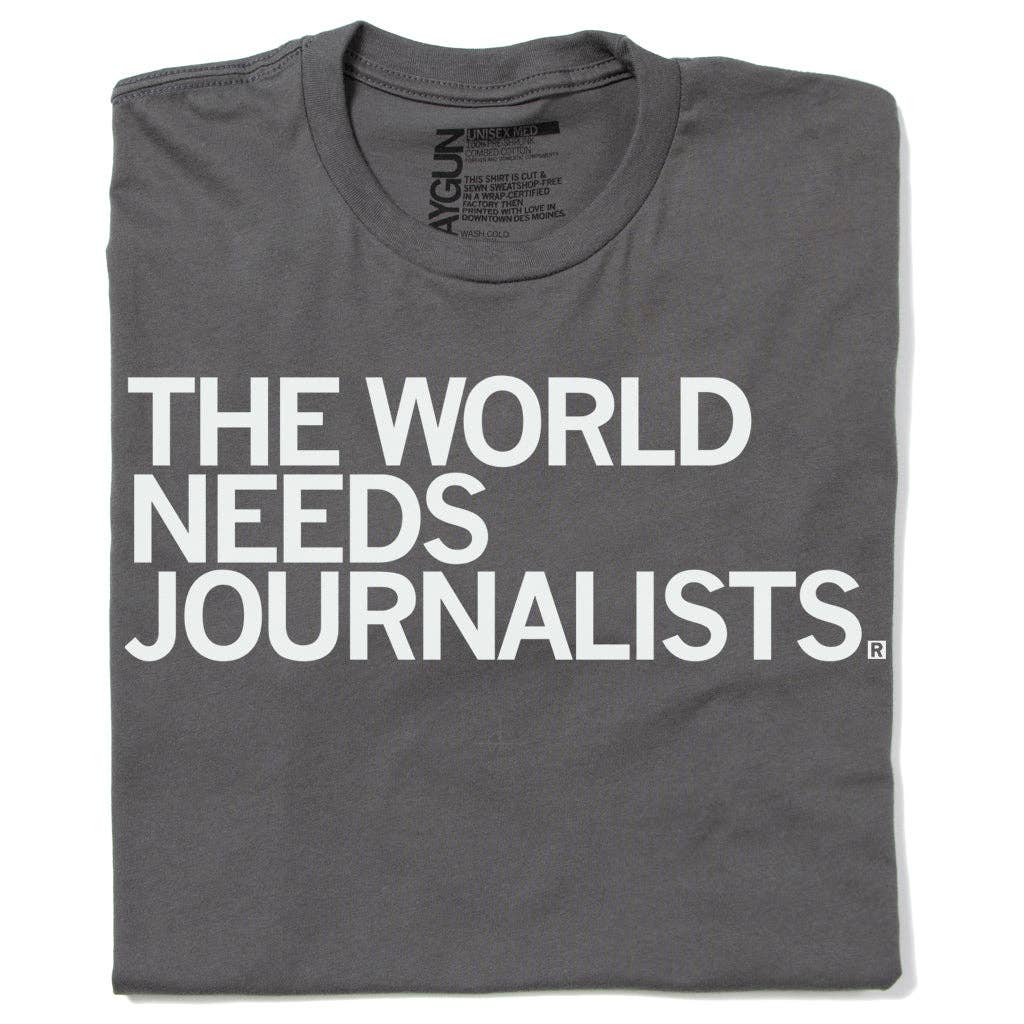 The World Needs Journalists - Adult & Kids T-Shirts, Sweatshirts & Hoodies apparel design preview 1