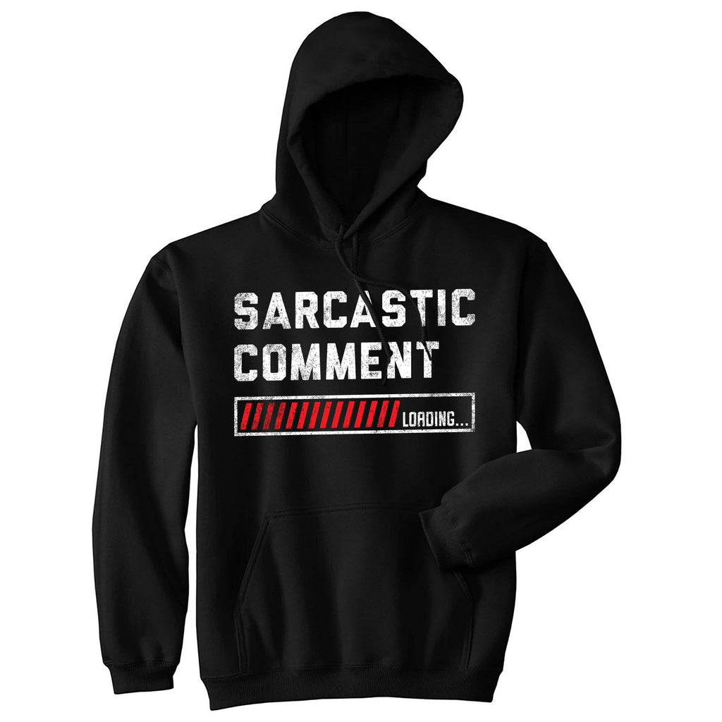 Sarcastic Comment Loading - Adult & Kids T-Shirts, Sweatshirts & Hoodies apparel design preview 1