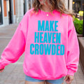 Make Heaven Crowded Christian Graphic - Adult & Kids T-Shirts, Sweatshirts & Hoodies apparel design preview 1