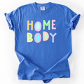 Home Body Sassy, Sarcastic, Comfort Colors - Adult & Kids T-Shirts, Sweatshirts & Hoodies apparel design preview 1