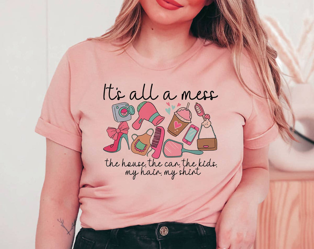 It's All A Mess Funny Mother's Day - Adult & Kids T-Shirts, Sweatshirts & Hoodies apparel design preview 1