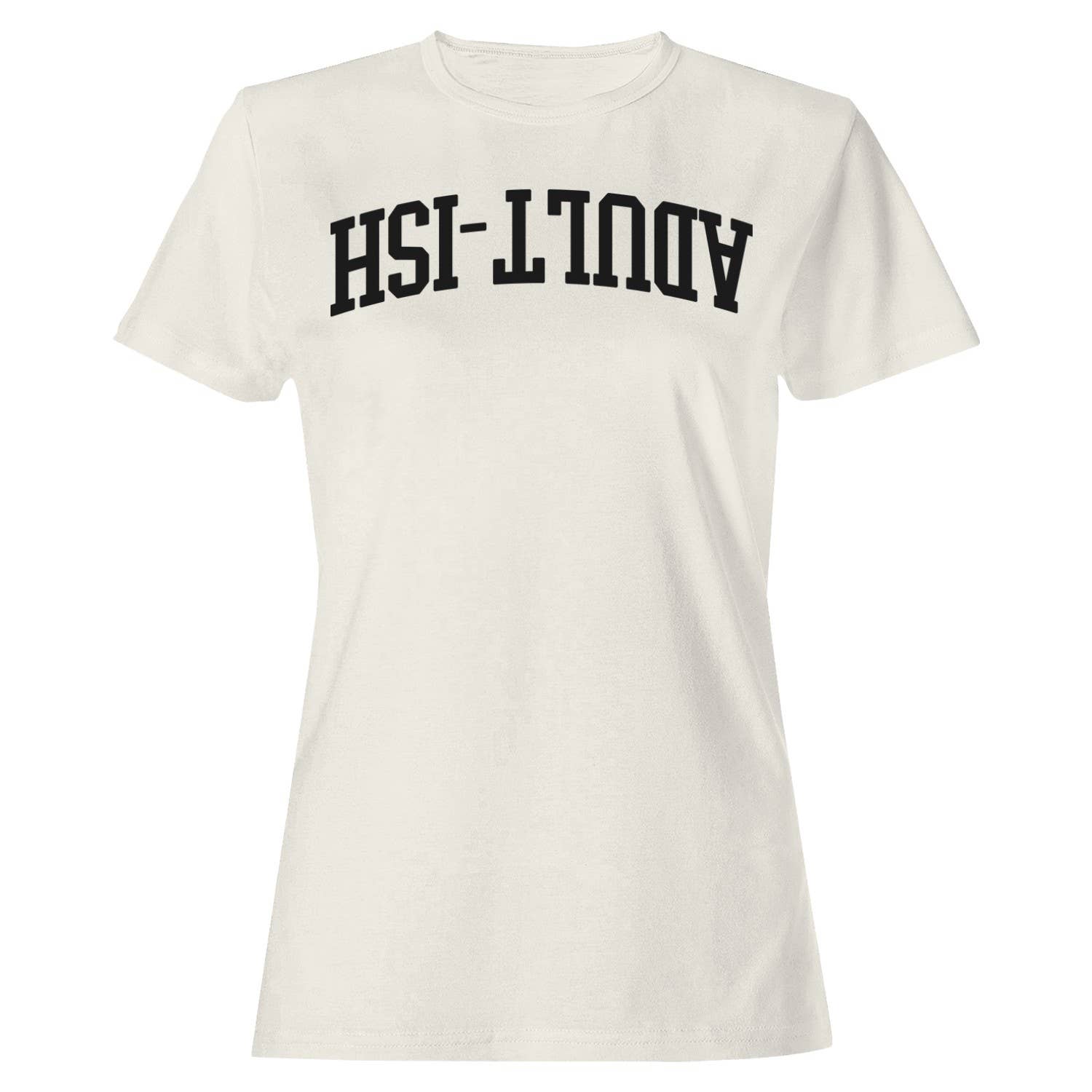 Adult-Ish Vintage Arched Lettering Women's - Adult & Kids T-Shirts, Sweatshirts & Hoodies apparel design preview 1