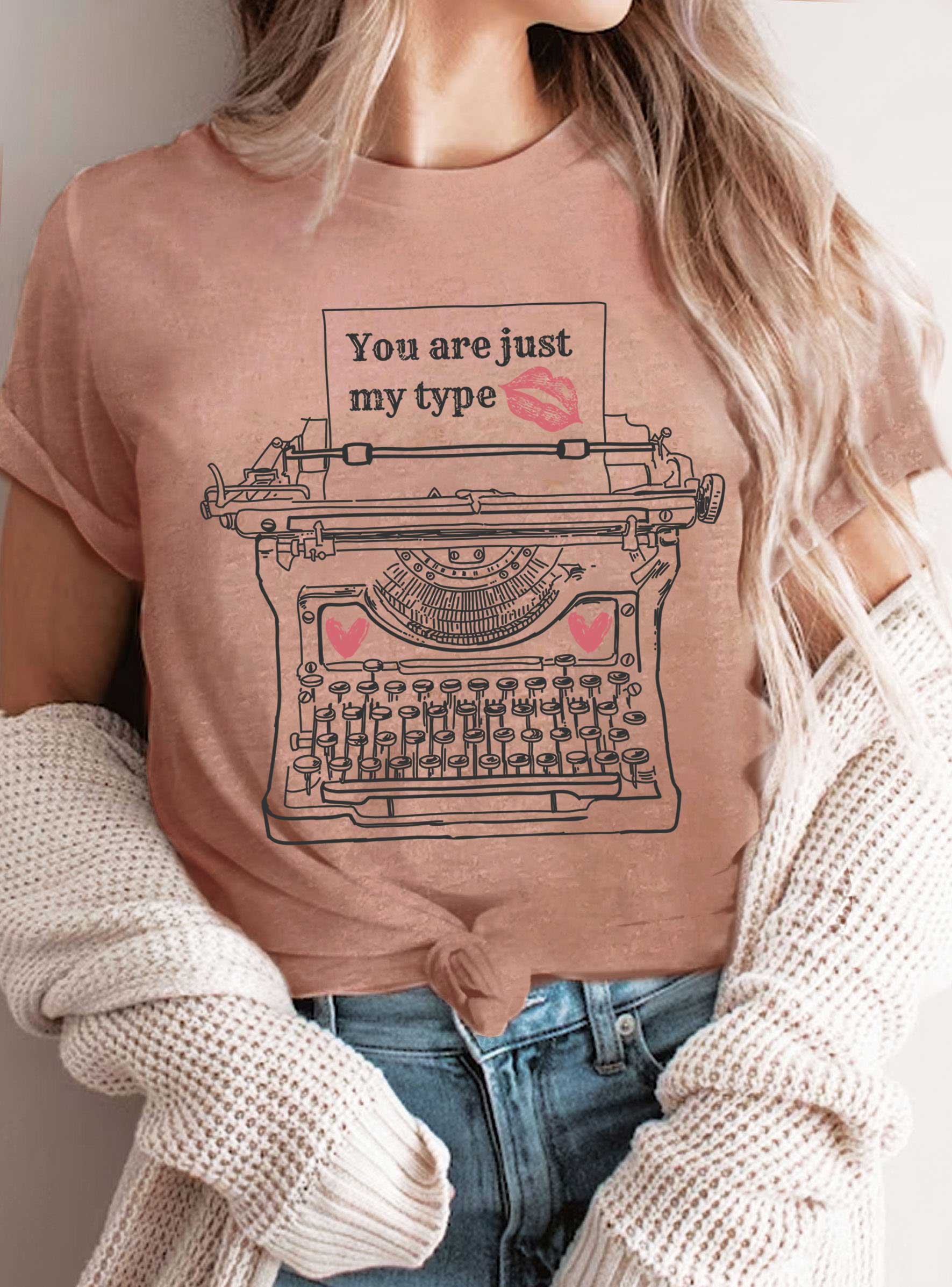 You Are Just My Type Graphic - Adult & Kids T-Shirts, Sweatshirts & Hoodies apparel design preview 1