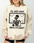 I'll Just Wait, Teacher, Skeletons, Halloween - Adult & Kids T-Shirts, Sweatshirts & Hoodies apparel design preview 1