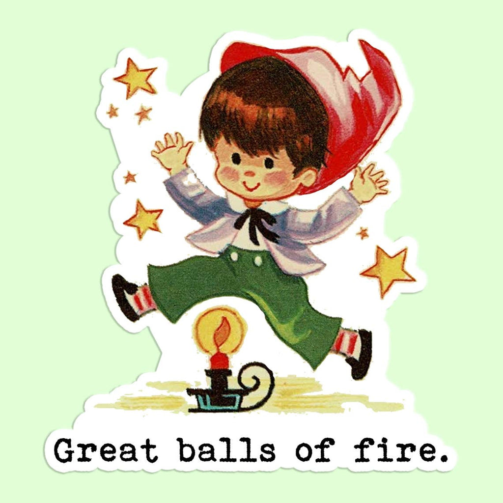 Great Balls of Fire Sticker Decal - Adult & Kids T-Shirts, Sweatshirts & Hoodies apparel design preview 1