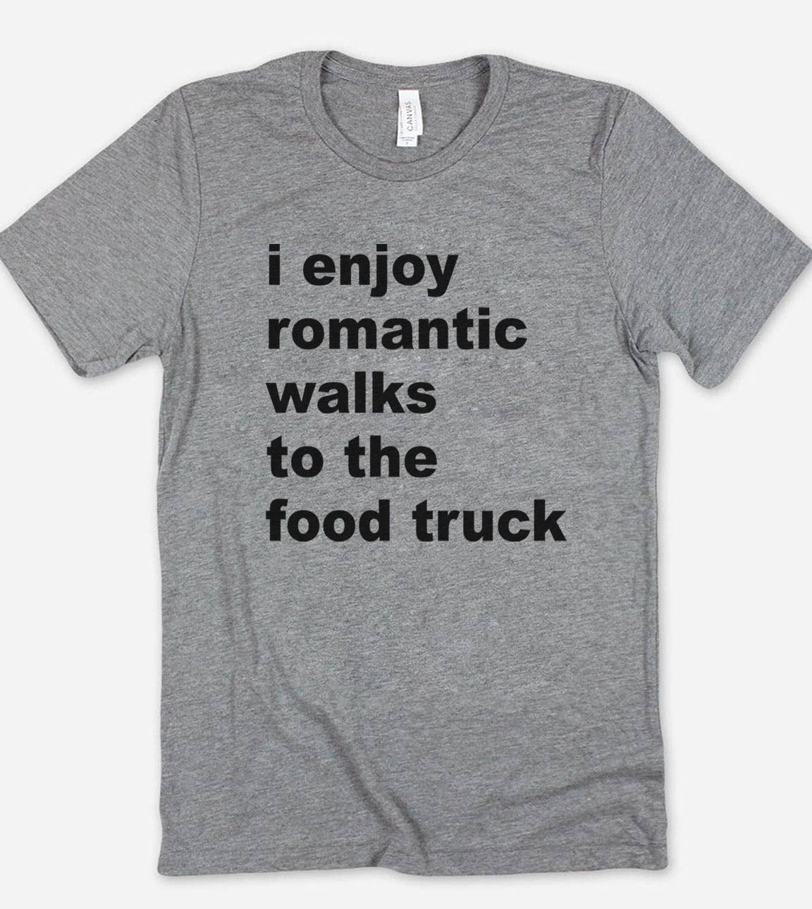 I Enjoy Romantic Walks To Funny Silly Food Truck - Adult & Kids T-Shirts, Sweatshirts & Hoodies apparel design preview 1