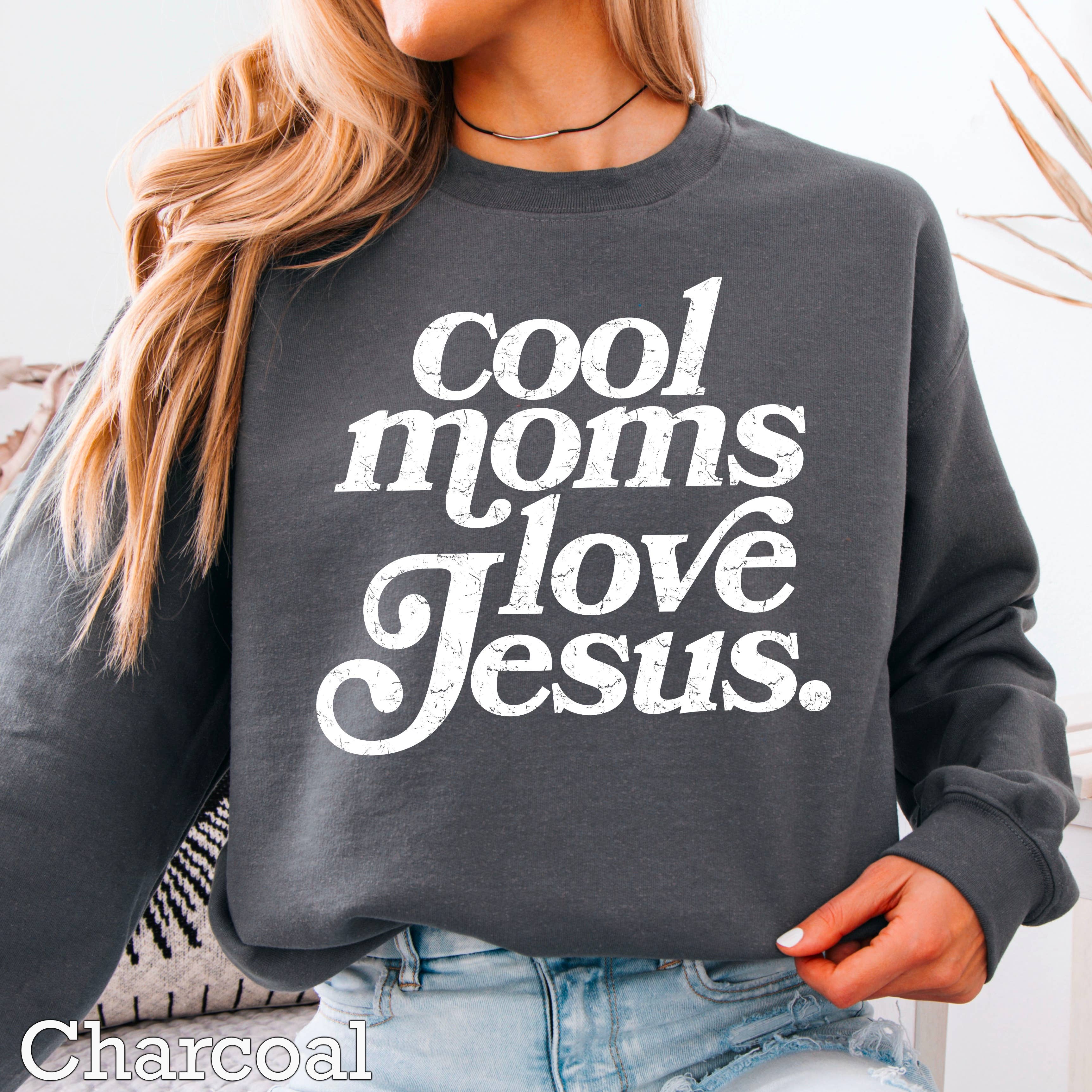 Cool Moms Love Jesus Christian Graphic - Adult & Kids T-Shirts, Sweatshirts & Hoodies apparel design preview 1