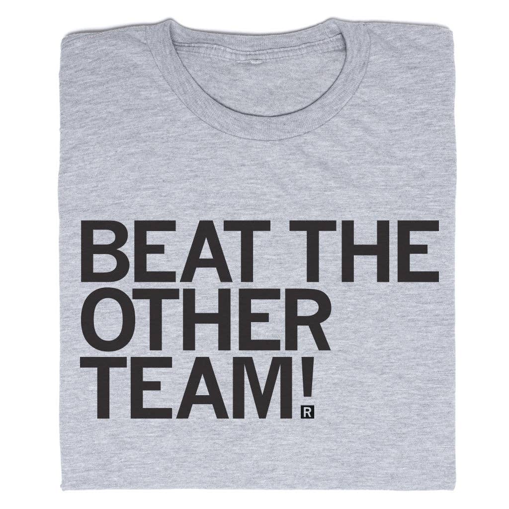 Beat the Other Team Grey Black - Adult & Kids T-Shirts, Sweatshirts & Hoodies apparel design preview 1