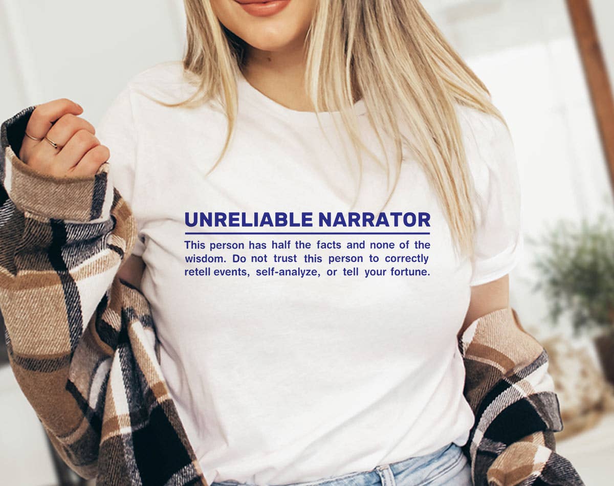Unreliable Narrator Funny Office Friend - Adult & Kids T-Shirts, Sweatshirts & Hoodies apparel design preview 1