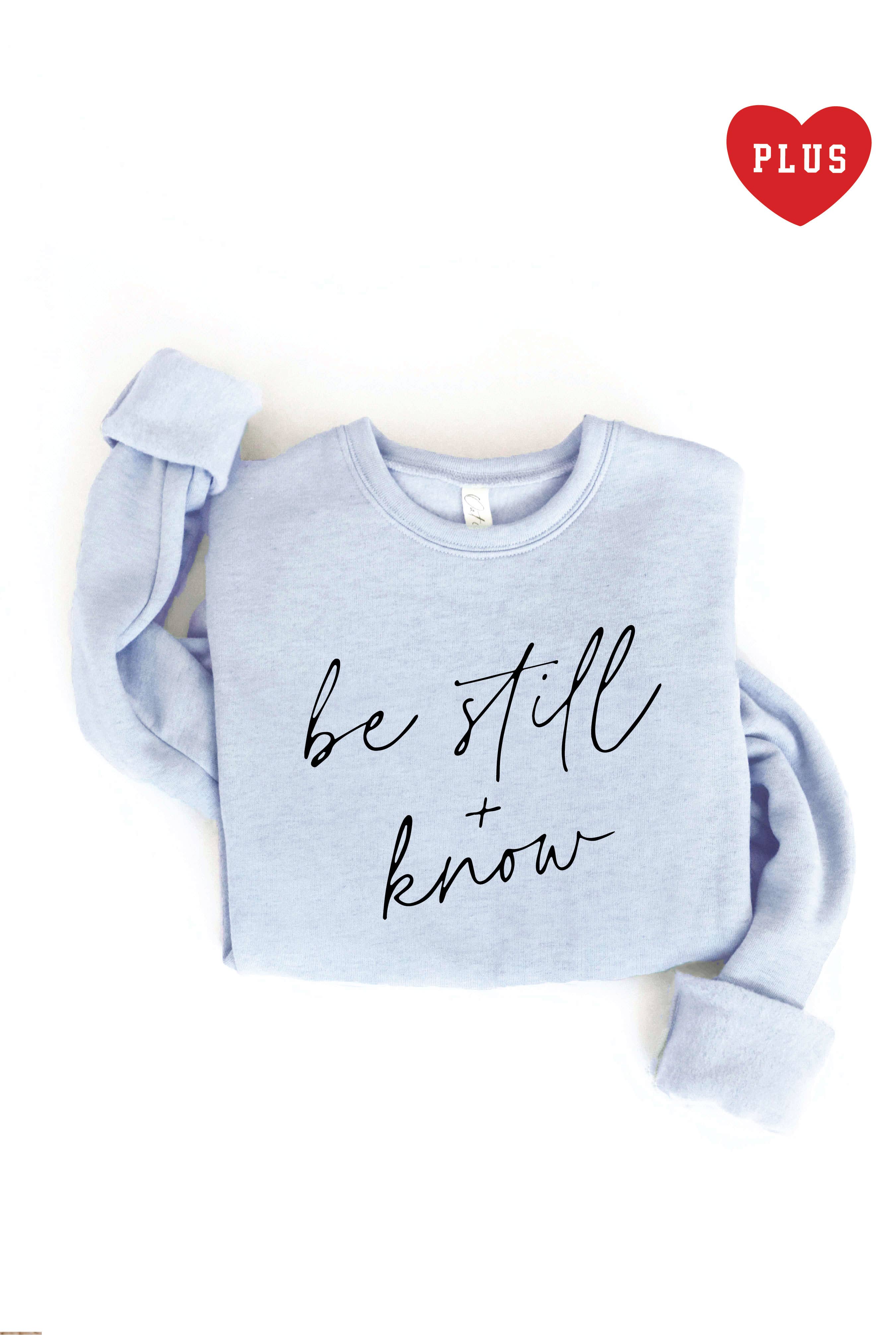 Be Still and Know Plus Graphic - Adult & Kids T-Shirts, Sweatshirts & Hoodies apparel design preview 1
