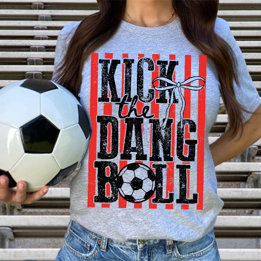 Kick the Dang Ball - Adult & Kids T-Shirts, Sweatshirts & Hoodies apparel design preview 1