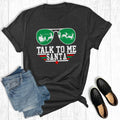 Christmas Talk To Me Santa Graphic - Adult & Kids T-Shirts, Sweatshirts & Hoodies apparel design preview 1