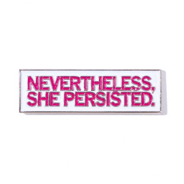 Nevertheless, She Persisted Enamel Pin - Adult & Kids T-Shirts, Sweatshirts & Hoodies apparel design preview 1