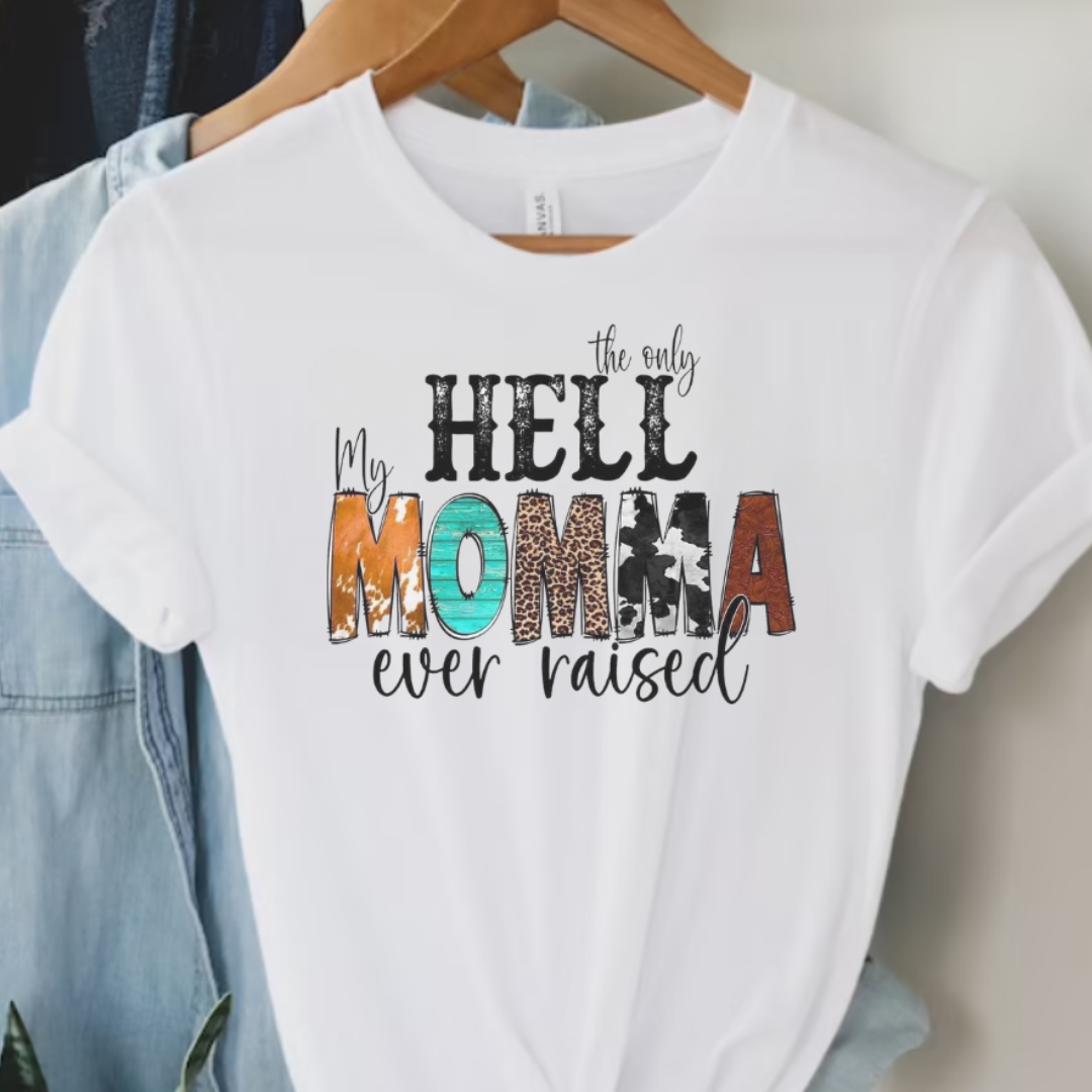 The Only Hell My Momma Ever Raised Graphic - Adult & Kids T-Shirts, Sweatshirts & Hoodies apparel design preview 1