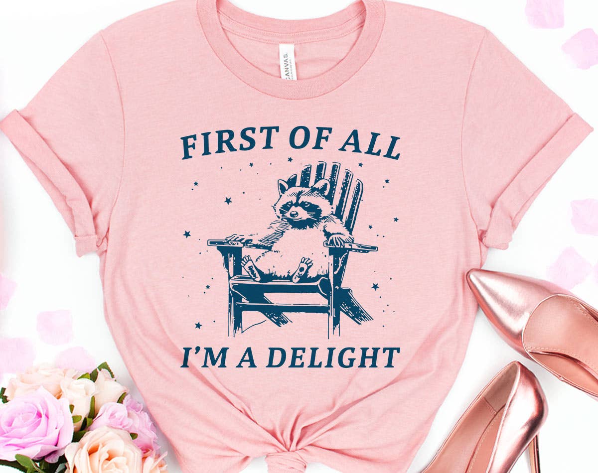 First of All, I'm A Delight Funny Weird Animal - Adult & Kids T-Shirts, Sweatshirts & Hoodies apparel design preview 1