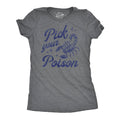 Pick Your Poison Women's - Adult & Kids T-Shirts, Sweatshirts & Hoodies apparel design preview 1