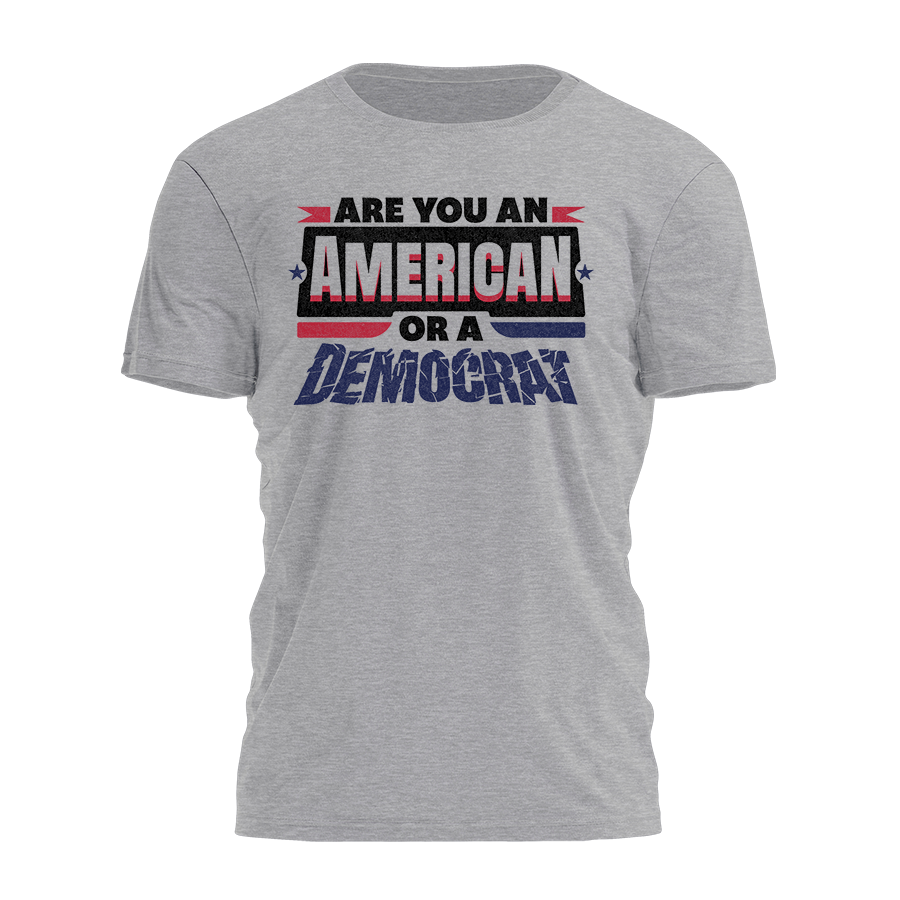 Are You An American or A Democrat 2730 - Adult & Kids T-Shirts, Sweatshirts & Hoodies apparel design preview 1