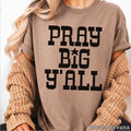 Pray Big Yall Christian Graphic Gildan - Adult & Kids T-Shirts, Sweatshirts & Hoodies apparel design preview 1