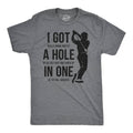 I Got A Hole in One Men's - Adult & Kids T-Shirts, Sweatshirts & Hoodies apparel design preview 1