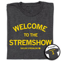 Welcome To the Stremshow - Adult & Kids T-Shirts, Sweatshirts & Hoodies apparel design preview 1