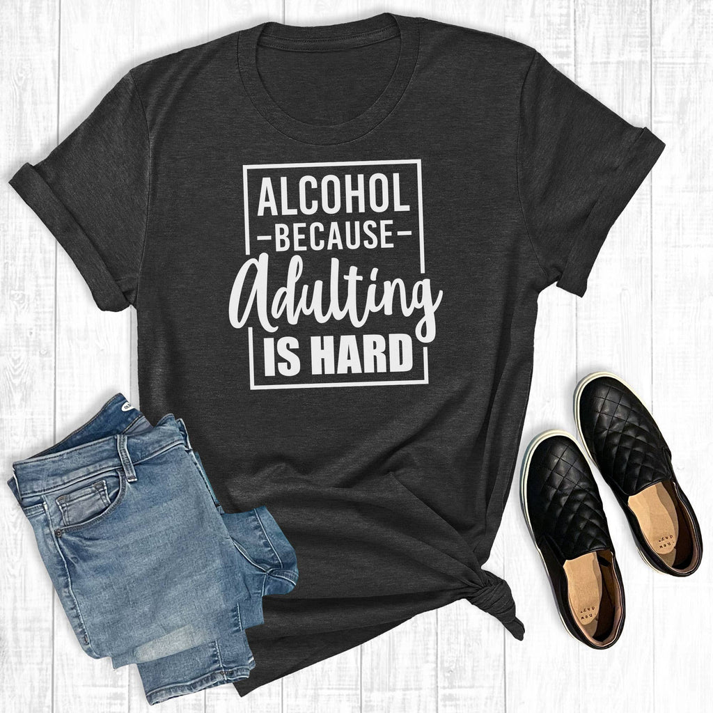Alcohol Because Adulting Is Hard - Adult & Kids T-Shirts, Sweatshirts & Hoodies apparel design preview 1