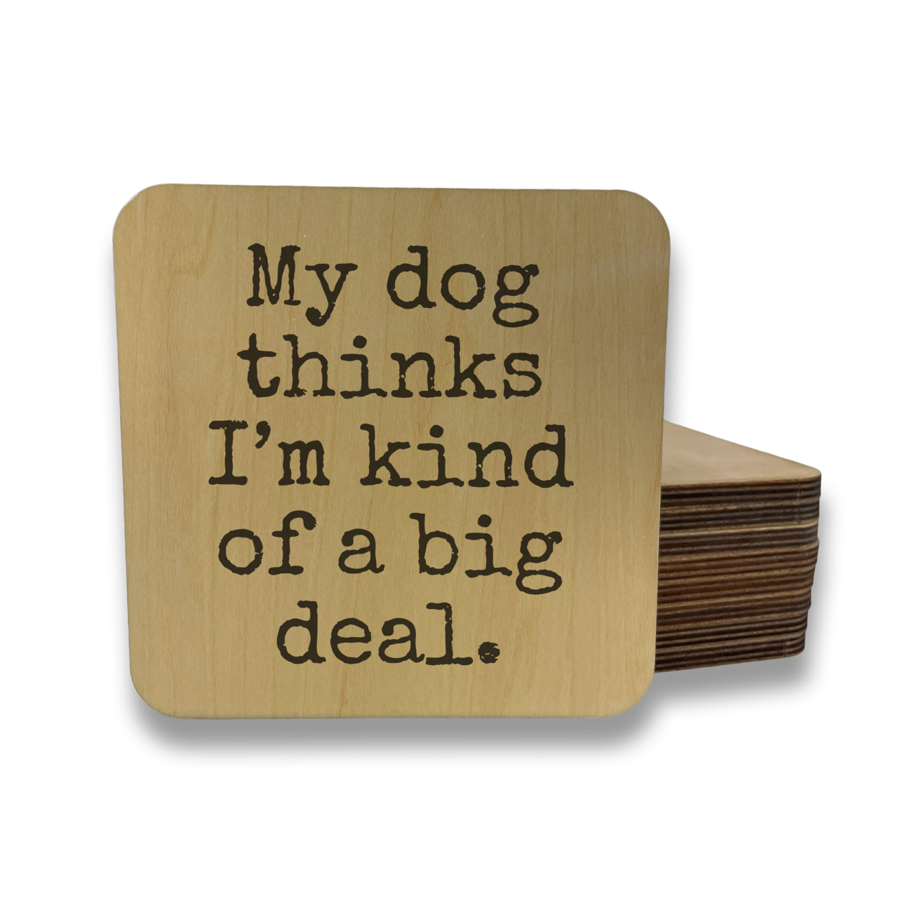 My Dog Thinks I'm Kind of Big Deal Magnet/Drink - Adult & Kids T-Shirts, Sweatshirts & Hoodies apparel design preview 1