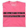 I Will Not Yield To Disrespectful Men Heavyweight - Adult & Kids T-Shirts, Sweatshirts & Hoodies apparel design preview 1