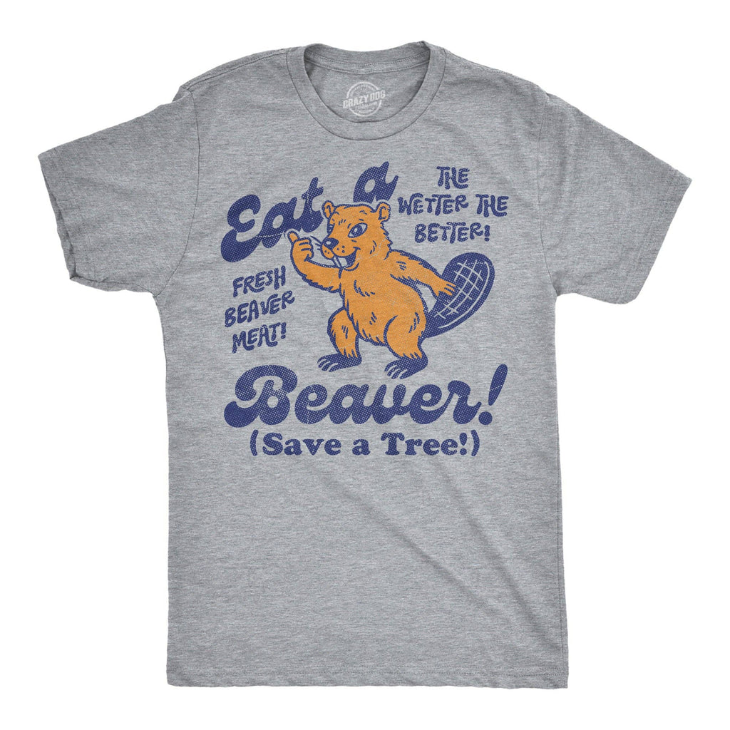 Eat A Beaver Save Tree Men's - Adult & Kids T-Shirts, Sweatshirts & Hoodies apparel design preview 1