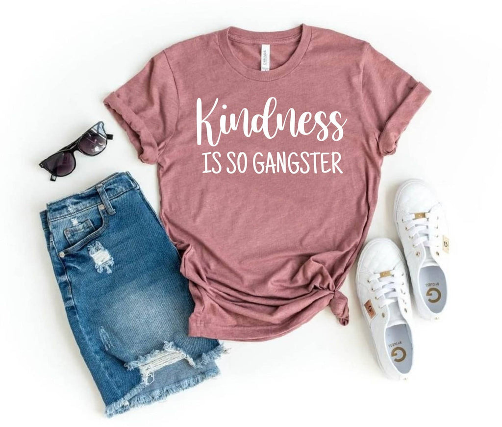 Kindness Is So Gangsta - Adult & Kids T-Shirts, Sweatshirts & Hoodies apparel design preview 1