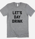 Let's Day Drink Fun Alcohol Drinking Party - Adult & Kids T-Shirts, Sweatshirts & Hoodies apparel design preview 1