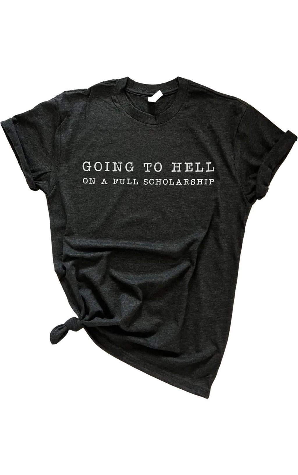 Going To Hell On A Full Scholarship - Adult & Kids T-Shirts, Sweatshirts & Hoodies apparel design preview 1