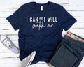 I Can and Will Watch Me - Adult & Kids T-Shirts, Sweatshirts & Hoodies apparel design preview 1