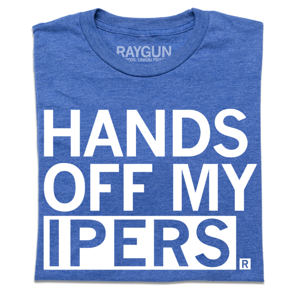 Hands Off My Ipers - Adult & Kids T-Shirts, Sweatshirts & Hoodies apparel design preview 1
