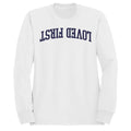 Loved First Inspirational Message Men's - Adult & Kids T-Shirts, Sweatshirts & Hoodies apparel design preview 1